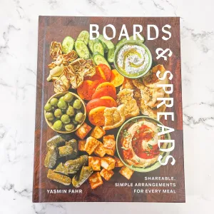 Boards and Spreads: Shareable, Simple Arrangements for Every Meal